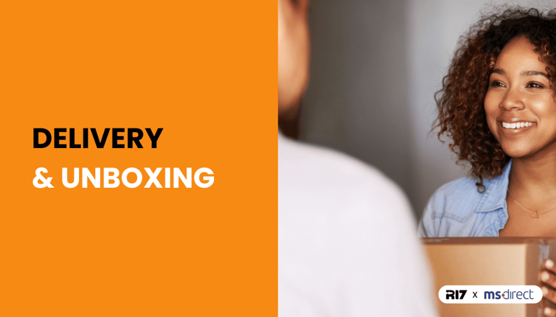25 E-Commerce Shipping and Returns Tips for a Better Customer Experience - Delivery and Unboxing - R17 Ventures x MS Direct